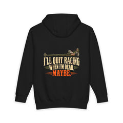 black back of Lane Seven heavyweight hoodie — I'll Quit Racing When I'm Dead. Maybe. artwork