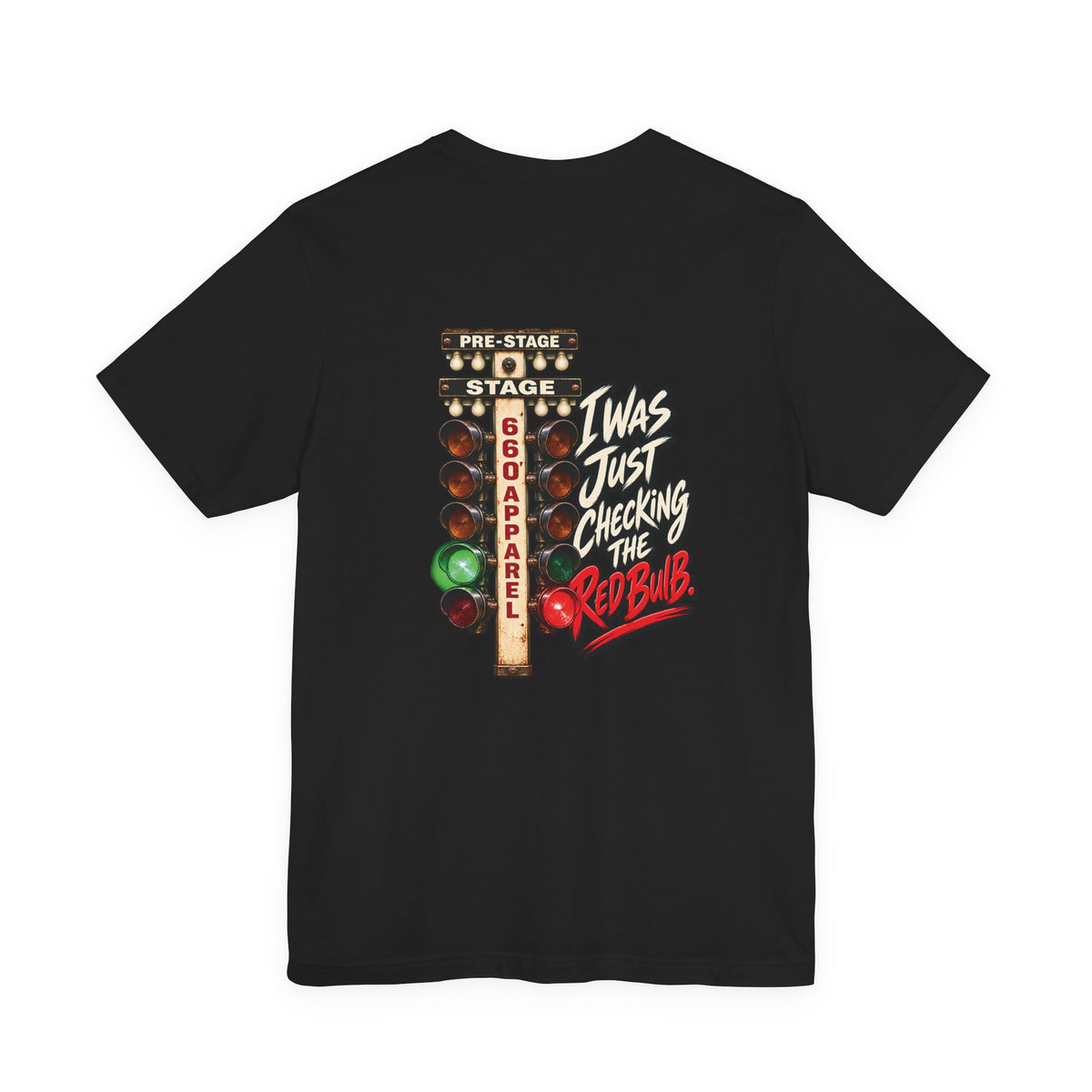 I Was Just Checking the Red Bulb black drag racing tee, dual-lane Tree with left green and right red lit