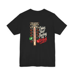 I Was Just Checking the Red Bulb black drag racing tee, dual-lane Tree with left green and right red lit