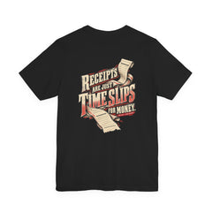 Receipts Are Just Time Slips for Money. — Racing Tee — back graphic on black Bella+Canvas 3001