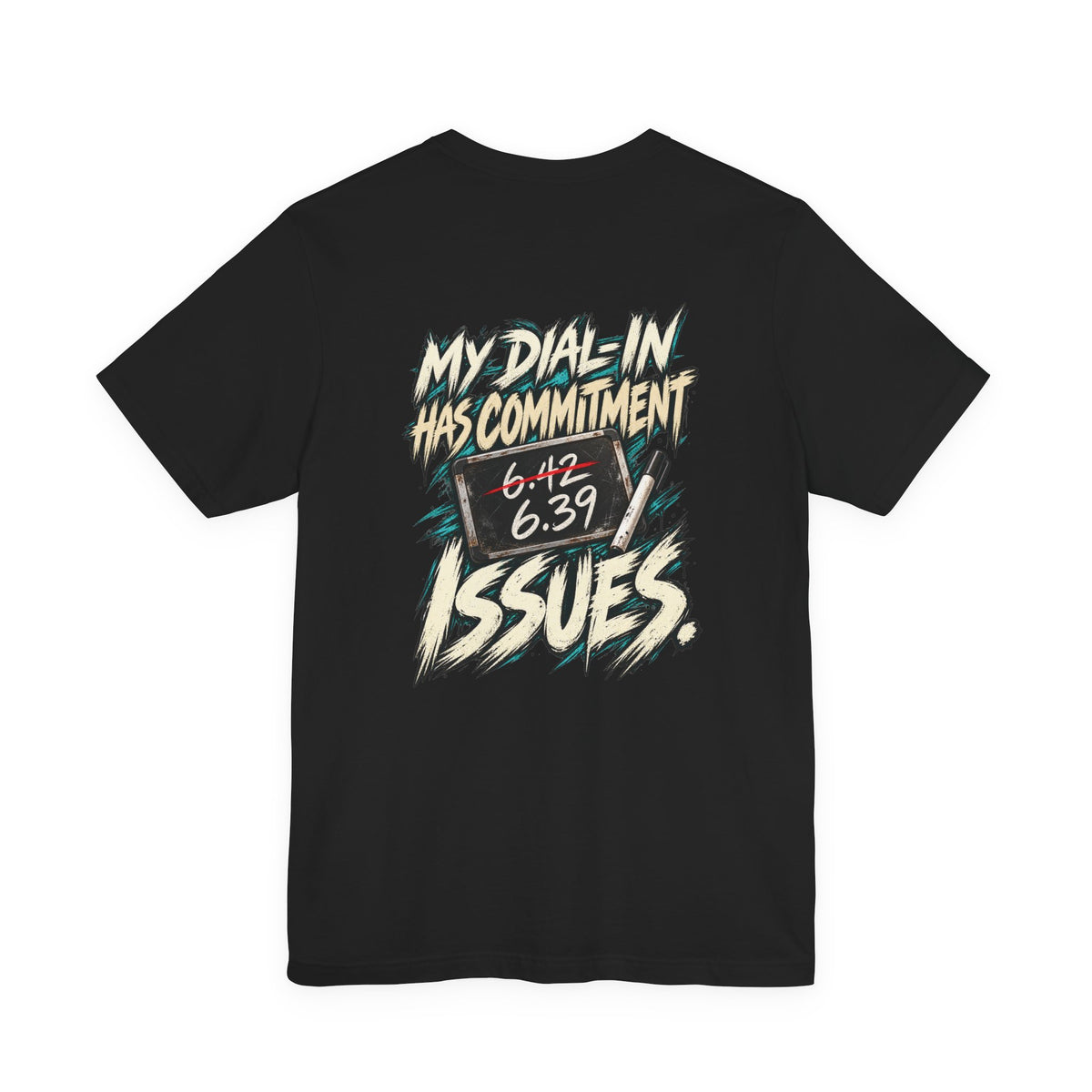 My Dial-In Has Commitment Issues. — Bracket Racing Tee — back graphic on black Bella+Canvas 3001