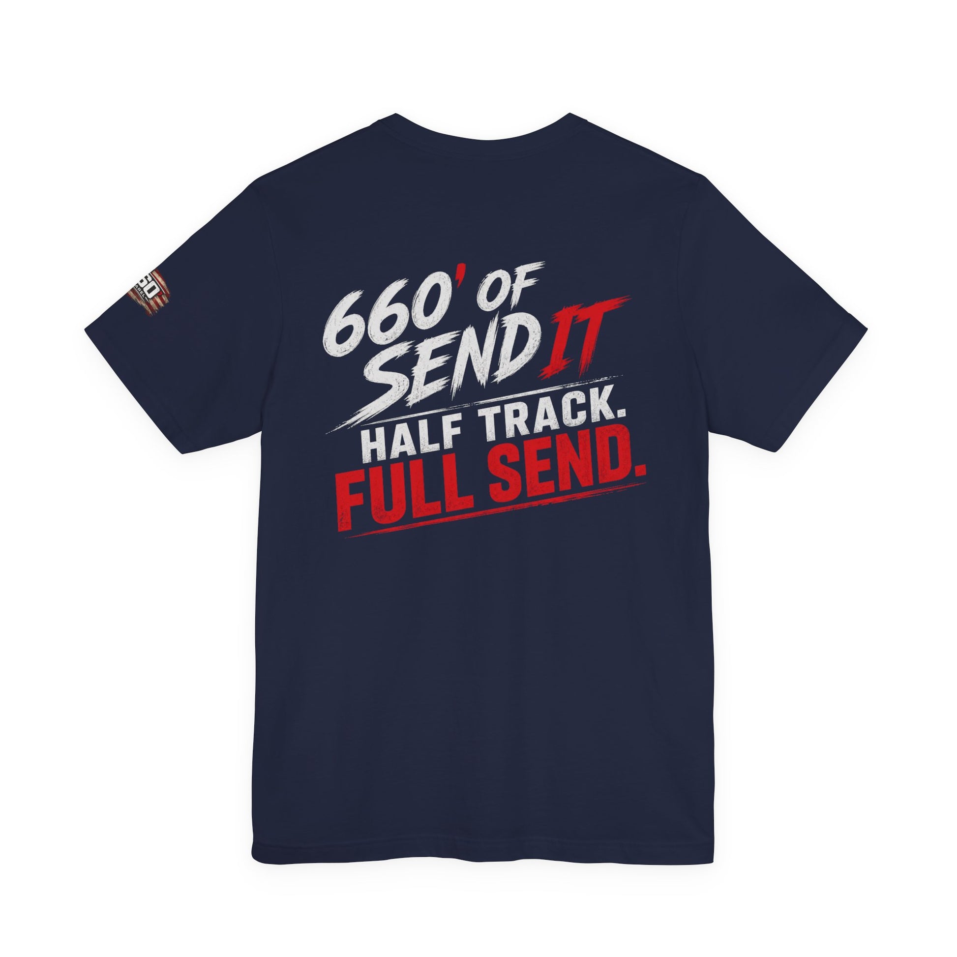660’ Apparel “660’ of Send It” Drag Racing T-Shirt | Half Track Full Send Racing Tee-13