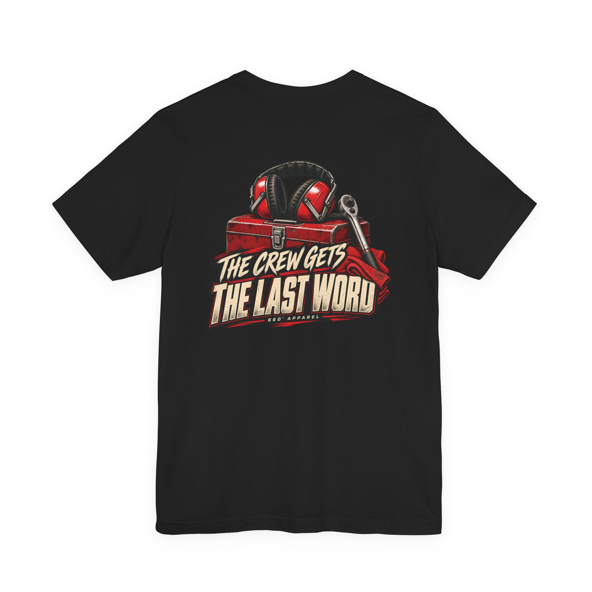 Back of black Bella+Canvas 3001 tee showing The Crew Gets the Last Word toolbox artwork