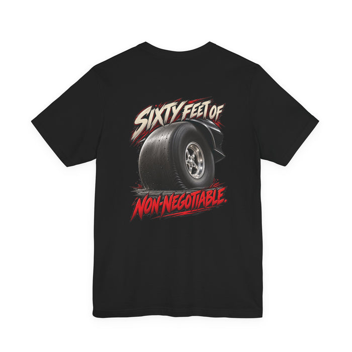 Sixty Feet of Non-Negotiable. — Drag Racing Tee — back graphic on black Bella+Canvas 3001