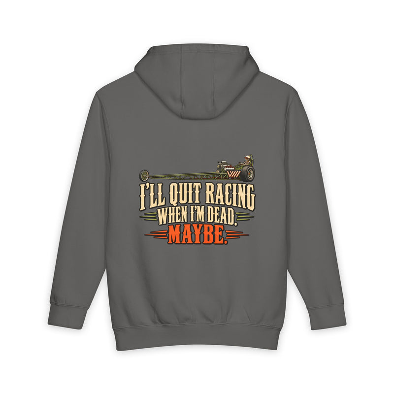 storm back of Lane Seven heavyweight hoodie — I'll Quit Racing When I'm Dead. Maybe. artwork
