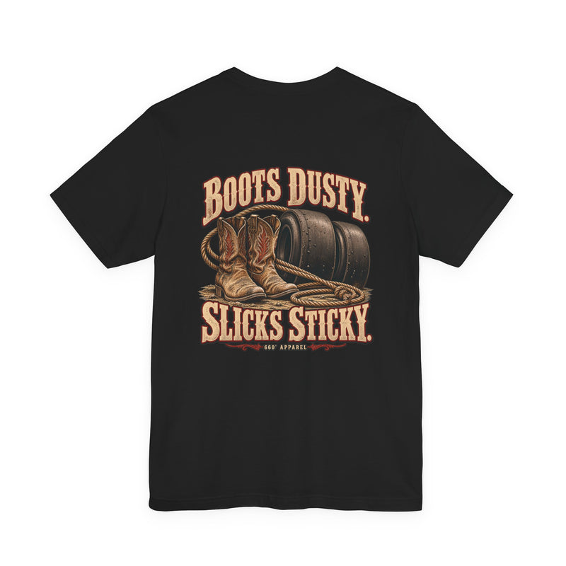 Back of black Bella+Canvas 3001 tee showing Boots Dusty. Slicks Sticky. artwork