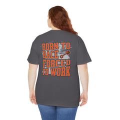 Born To Race Forced To Work T-Shirt – Drag Racing Graphic Tee | 660’ Apparel-16