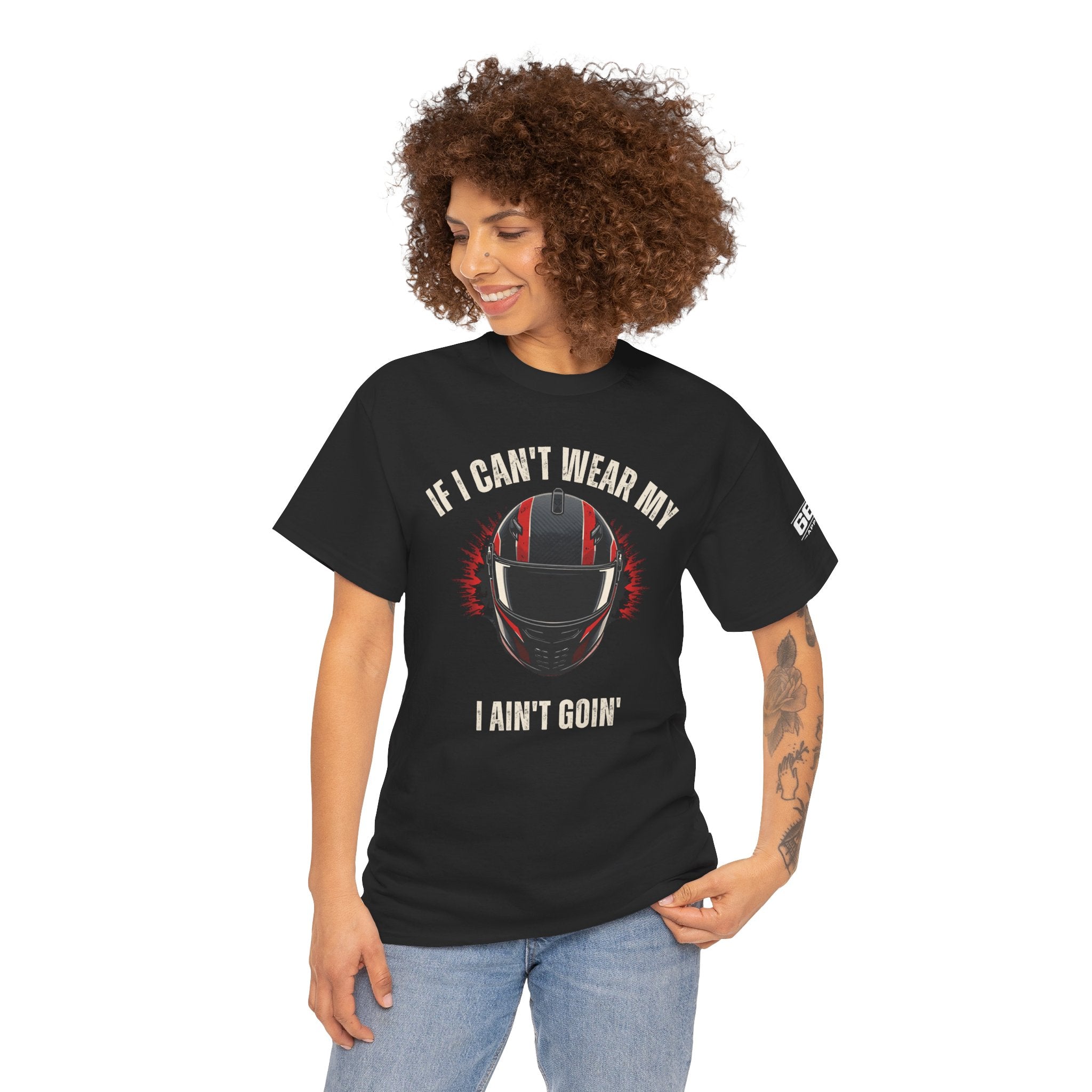 If I Can't Wear My Helmet I Ain't Goin drag racing t-shirt with racing helmet graphic by 660 Apparel
